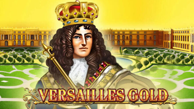 Versailles Gold Krallar Gibi Kazanmanın Tam Zamanı